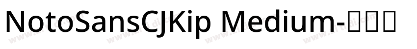 NotoSansCJKip Medium字体转换